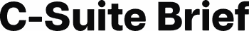 C-Suite Brief